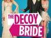 Фильм Ловушка для невесты (The Decoy Bride)